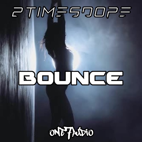 2timesdope - Bounce