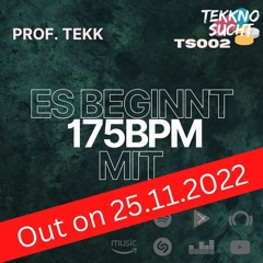 Prof. Tekk - Es Beginnt Mit 175bpm