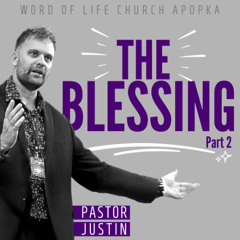 07-30-25 The Blessing Pt. 2