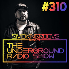 Smokingroove - The Underground Radio Show - 310