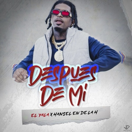 Stream El Yala - Después De Mi by Xchavier504 | Listen online for free ...