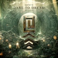 Sephyx - Dare to Dream (feat. Handed) (Preview)