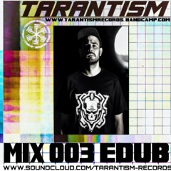 Tarantism Mix-003 - eDUB