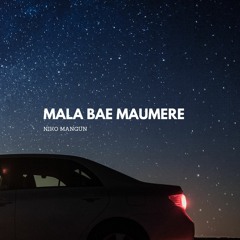 MALA BAE MAUMERE