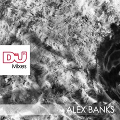 Alex Banks mix exclusivo para DJ Mag ES