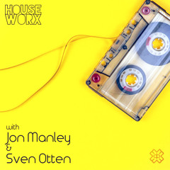 hOUSEwORX - Episode 404 - Jon Manley & Sven Otten - D3EP Radio Network - 041122