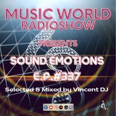 DJ VINCENZO CASCIO - MUSIC WORLD RADIOSHOW EP #337-2023 - SOUND EMOTIONS