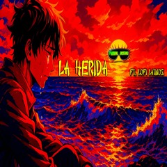 LA HERIDA (ORIGINAL MIX) (Ft. LoFi Latinos)