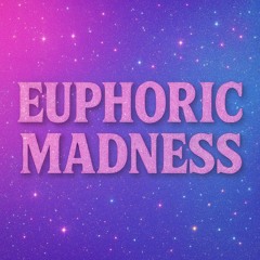 JULE.FM - EUPHORIC MADNESS