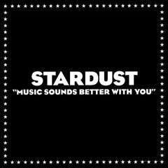 Stardust - Music Sounds Better With You (Deusexmaschine Remix)