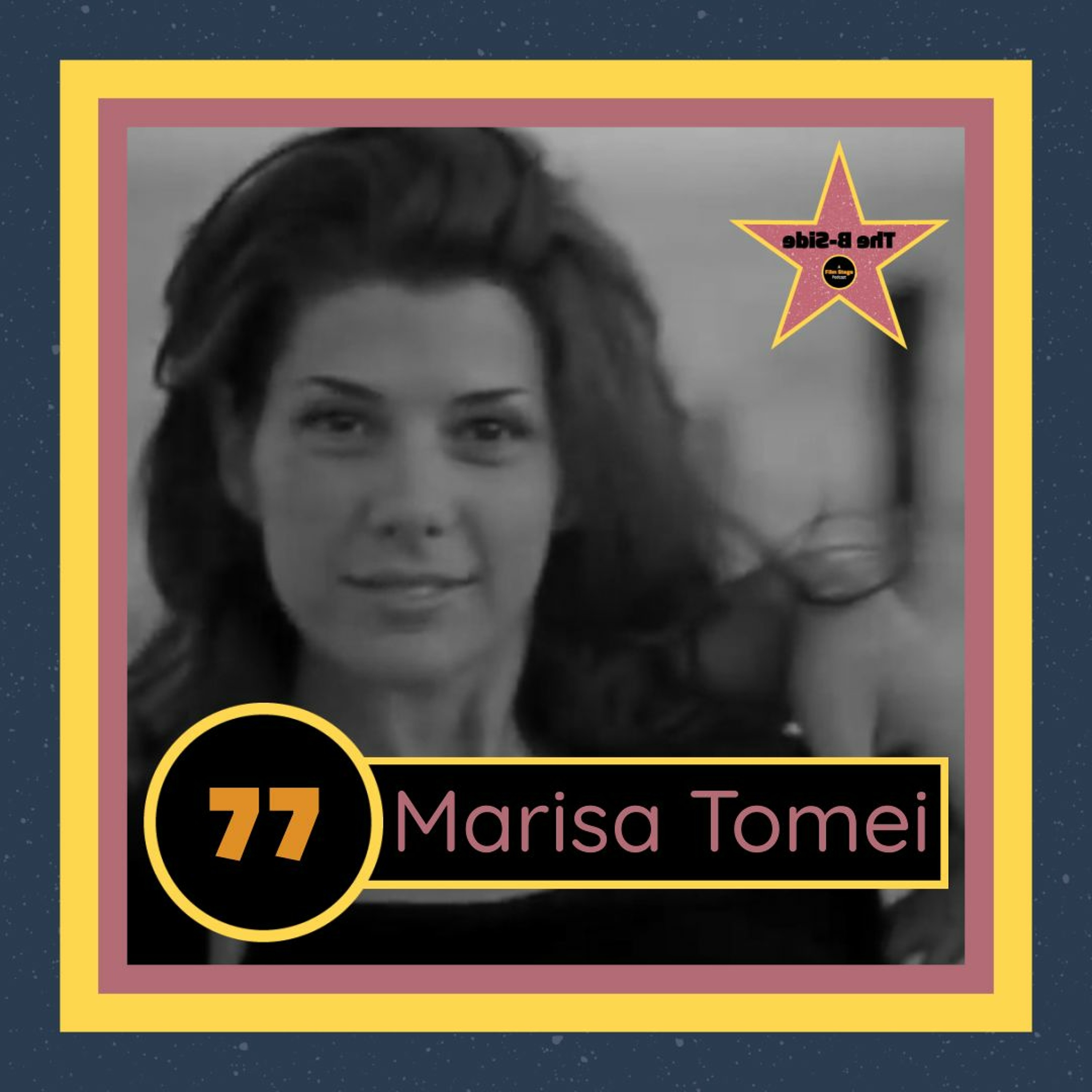 Ep. 77 – Marisa Tomei (feat. Jen Johans)