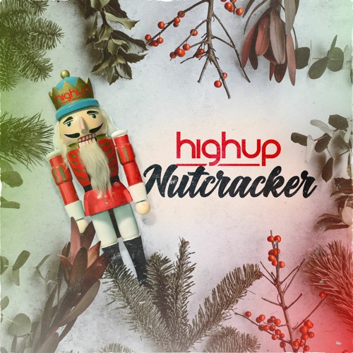 Highup - Nutcracker