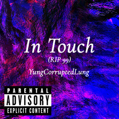 In Touch (RIP 99)