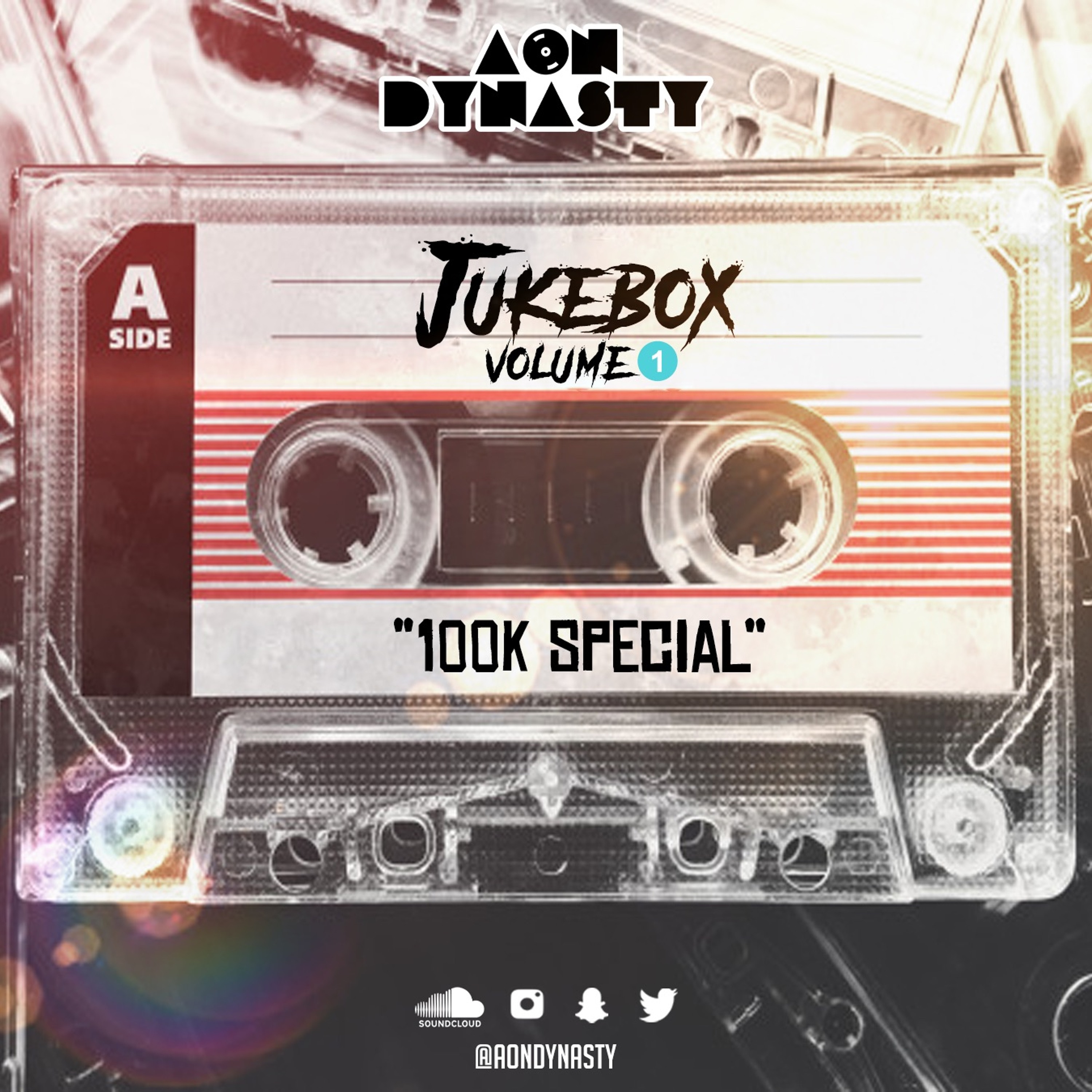 A.O.N DYNASTY PRESENTS - JUKEBOX MIXTAPE VOL.1 (100K SPECIAL)