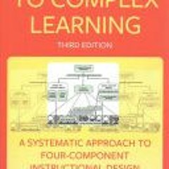 Download PDF Ten Steps to Complex Learning: A Systematic Approach to Four-Component Instructional De