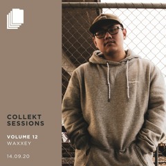 Collekt Sessions: WAXXEY | Volume 12