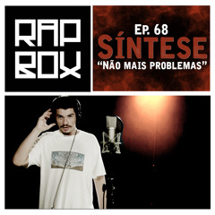 Não Mais Problemas, Ep. 68