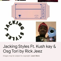 Jacking Styles Ft. Kush Kay & Osg Tori