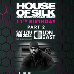 Lee Edwards - Live - House of Silk 11th Birthday Part 2 - Sat 17th Feb 2024 - LDN East