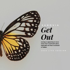 Get Out (You Have Everything You Need) Live