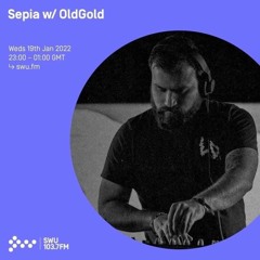 OldGold // Guest Mix for Sepia (SWU.FM)