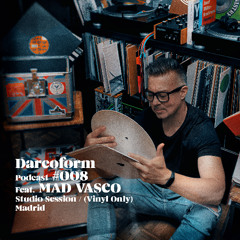MAD VASCO @ DARCOFORM (repost)