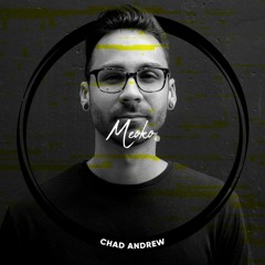 MEOKO Podcast Series | Chad Andrew (+ interview)