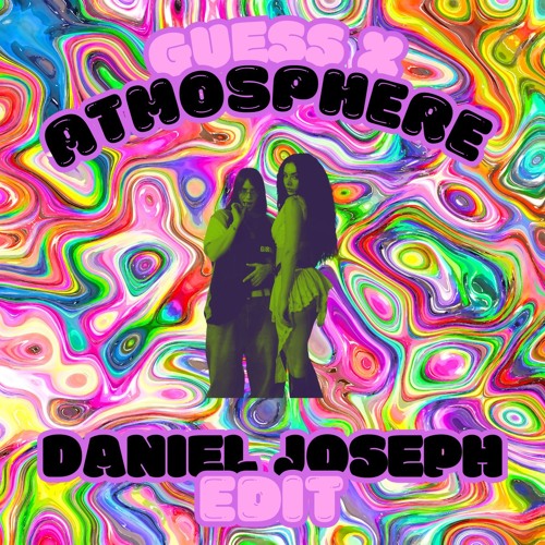 Guess x Atmosphere (DanielJoseph Mashup)
