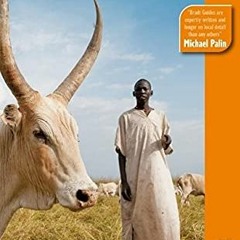 [View] [EBOOK EPUB KINDLE PDF] South Sudan (Bradt Travel Guide) by  Max Lovell-Hoare