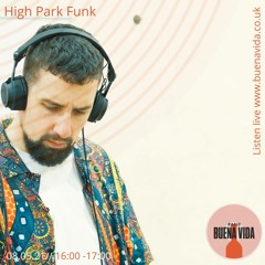 High Park Funk - Radio Buena Vida 08.05.21