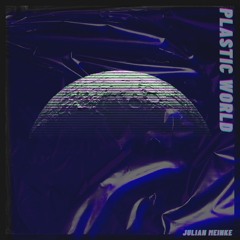 Julian Meinke - Plastic World (Original Mix)