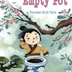[ACCESS] EBOOK √ The Empty Pot: A Chinese Folk Tale (Folk Tales From Around the World