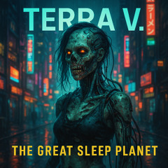 Terra V. - The Great Sleep Planet