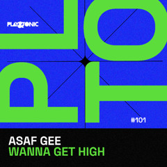 ASAF GEE - Wanna Get High