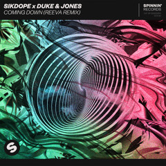 Sikdope X Duke & Jones - Coming Down (Reeva Remix)