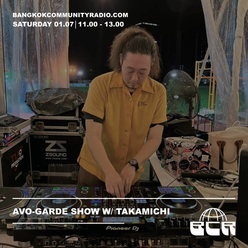 Avo Garde Show w/ DJ Takamichi - 1st July 2023