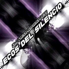 Dj Neongroover - Ecos del Silencio