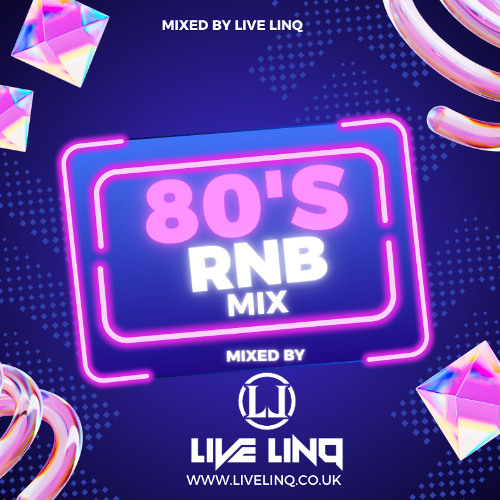 80s R&B Classic Mix By Live LinQ