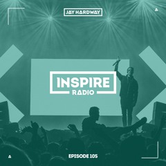 Jay Hardway - Inspire Radio ep. 105