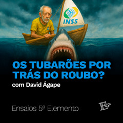 Os TUBARÕES Por Trás do Roubo? (Com David Ágape)