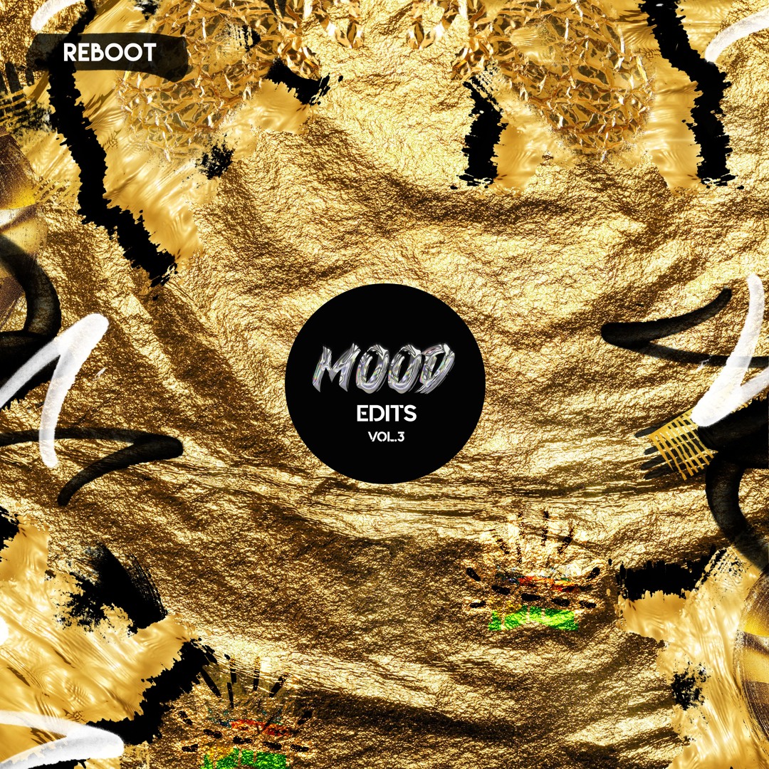 Reboot / Mood Edits Vol. 3 Reboot / Mood Edits Vol. 3