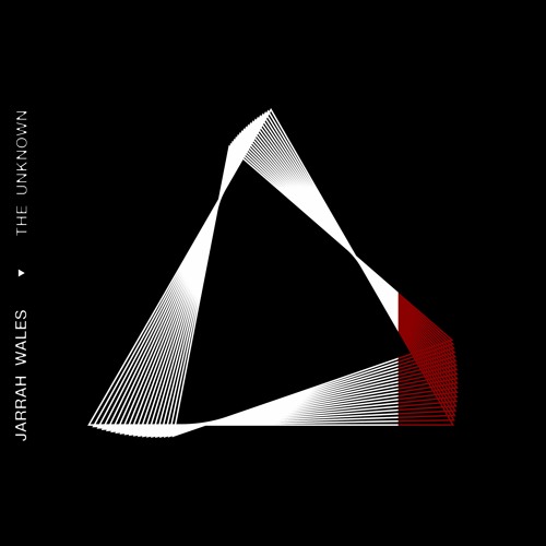 Jarrah Wales - The Unknown (Original Mix)