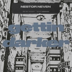 CUFF255: Nestor Neven - Gettin Darker (Original Mix) [CUFF]