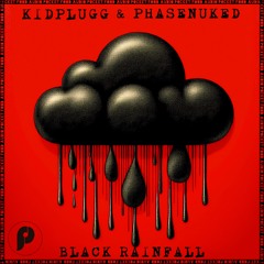KIDPLUGG & Phasenuked - Black Rainfall