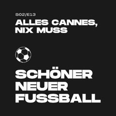 #33 - Alles Cannes, nix muss