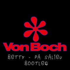 Pa Salieu - Betty (Von Boch Bootleg)