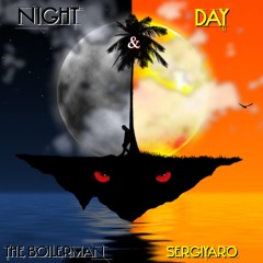Night & Day - ft. Sergiyaro