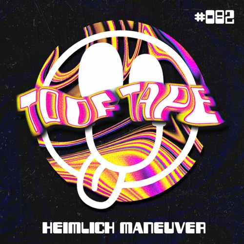 ToofTape #082 - Heimlich Maneuver