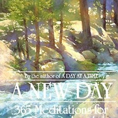 View [KINDLE PDF EBOOK EPUB] A New Day: 365 Meditations for Personal and Spiritual Growth by  Anonym