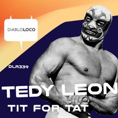 DLR339 Tedy Leon-Tit For Tat